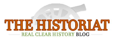 The Historiat : RealClearHistory Blog